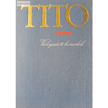 Josip Broz Tito: Válogatott beszédek