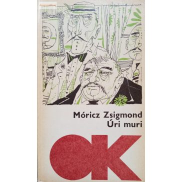 Móricz Zsigmond: Úri muri