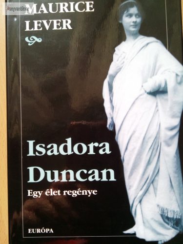 Maurice Lever: Isadora Duncan