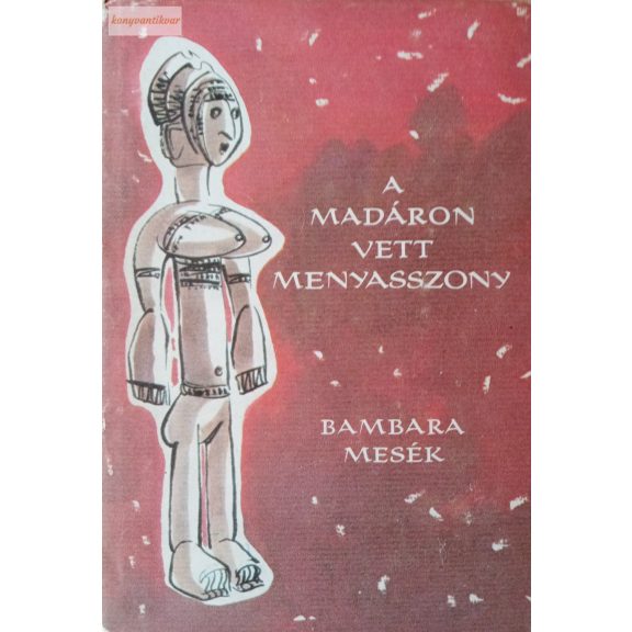 Görög Veronika (szerk.): A madáron vett menyasszony Görög Veronika (szerk.): A madáron vett menyasszony