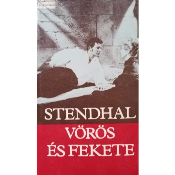 Stendhal Vörös és fekete Stendhal Vörös és fekete