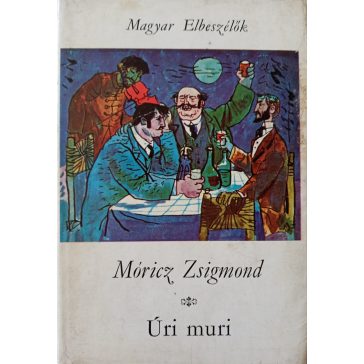 Móricz Zsigmond: Úri muri