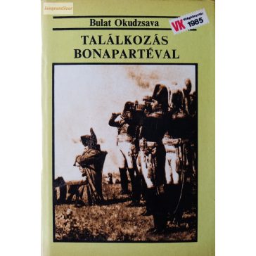Bulat Okudzsava: Találkozás Bonapartéval