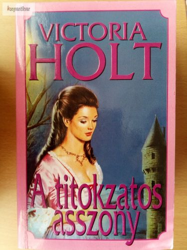 Victoria Holt: A titokzatos asszony