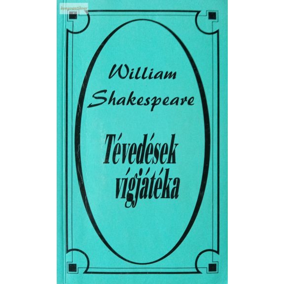 William Shakespeare: Tévedések vígjátéka William Shakespeare: Tévedések vígjátéka