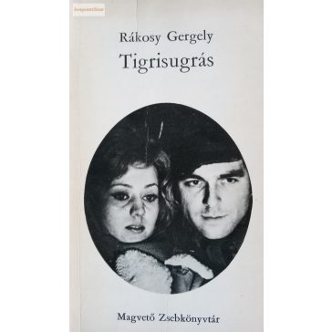 Rákosy Gergely: Tigrisugrás