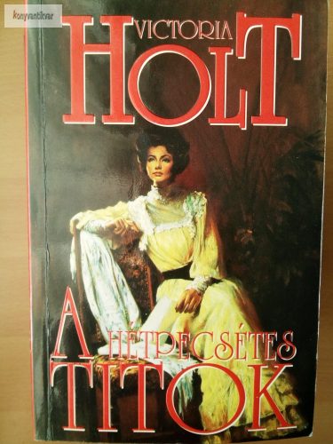 Victoria Holt: A hétpecsétes titok