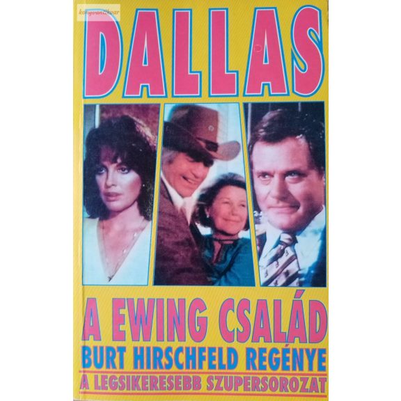 Burt Hirschfeld: Dallas – A Ewing-család
