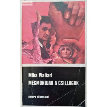 Mika Waltari: Megmondják a csillagok