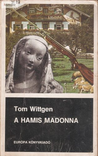 Tom Wittgen: A hamis Madonna