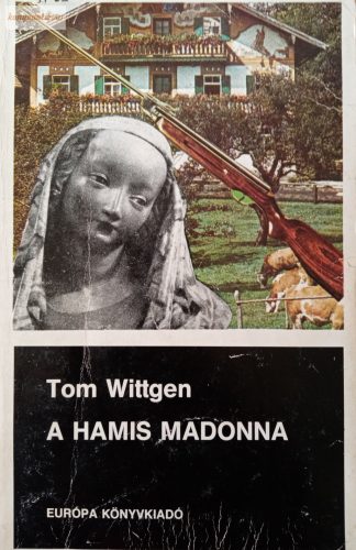 Tom Wittgen: A hamis Madonna