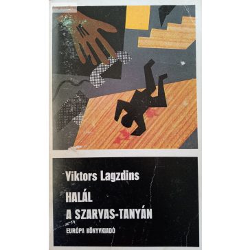 Viktors Lagzdins: Halál a szarvas-tanyán