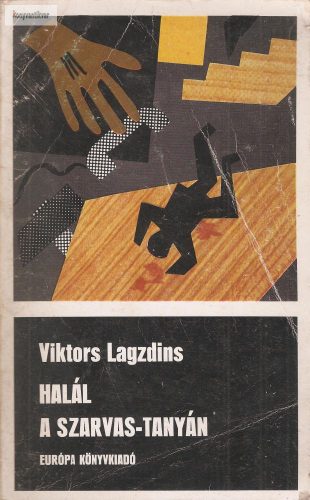 Viktors Lagzdins: Halál a szarvas-tanyán