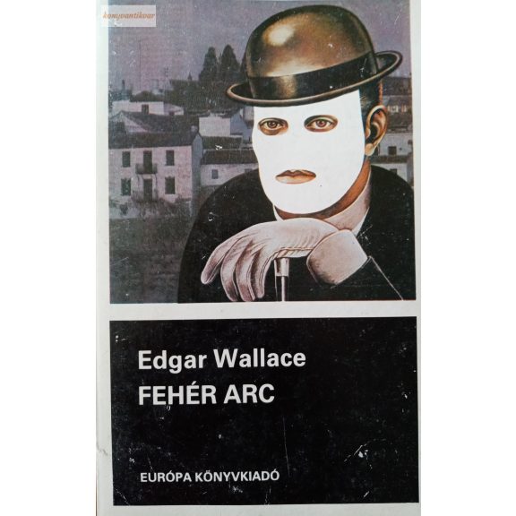Edgar Wallace: Fehér arc Edgar Wallace: Fehér arc