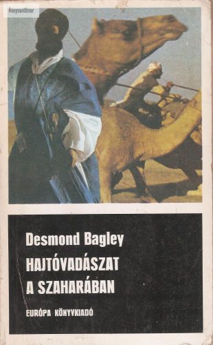 Desmond Bagley: Hajtóvadászat a szaharában