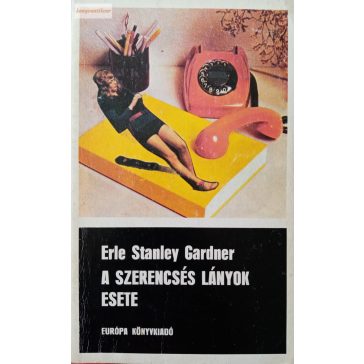 Erle Stanley Gardner: A szerencsés lányok esete