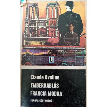 Claude Aveline: Emberrablás francia módra