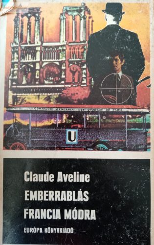 Claude Aveline: Emberrablás francia módra