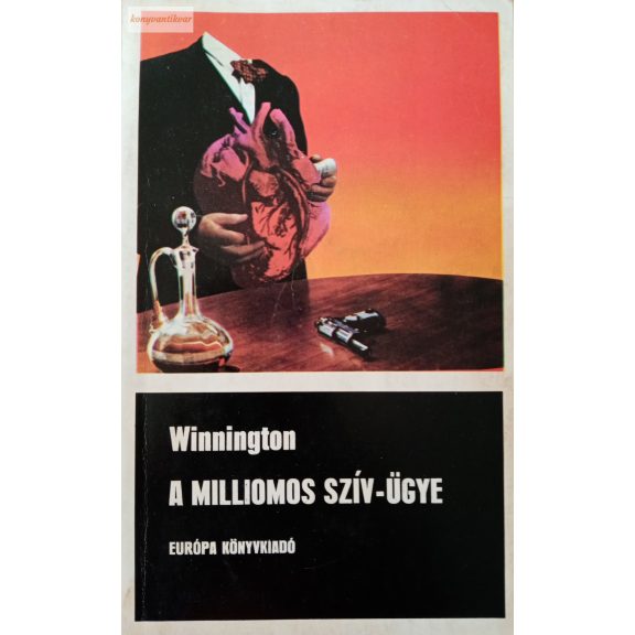 Alan Winnington: A milliomos szív-ügye Alan Winnington: A milliomos szív-ügye