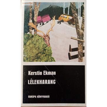 Kerstin Ekman: Lélekharang