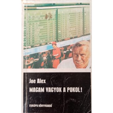 Joe Alex: Magam vagyok a pokol!