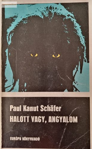 Paul Kanut Schäfer: Halott vagy, angyalom