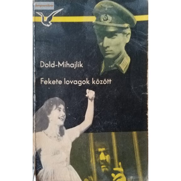 Jurij Dold-Mihajlik: Fekete lovagok között Jurij Dold-Mihajlik: Fekete lovagok között