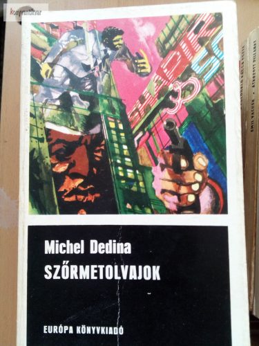 Michel Dedina: Szőrmetolvajok