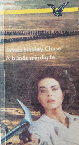 James Hadley Chase: A bűnös mindig fél