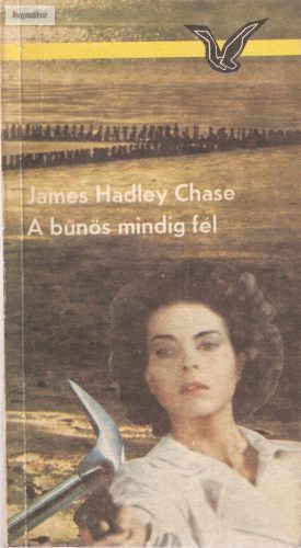 James Hadley Chase: A bűnös mindig fél