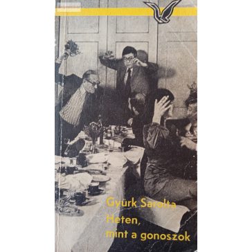 Gyürk Sarolta: Heten, ​mint a gonoszok