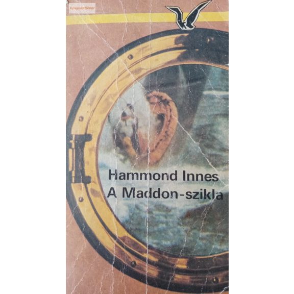 Hammond Innes: A Maddon-szikla Hammond Innes: A Maddon-szikla