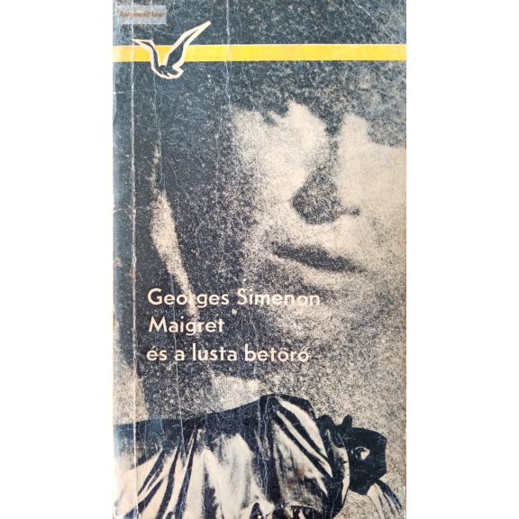 Georges Simenon: Maigret és a lusta betörő Georges Simenon: Maigret és a lusta betörő
