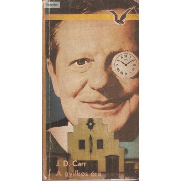 John Dickson Carr: A gyilkos óra