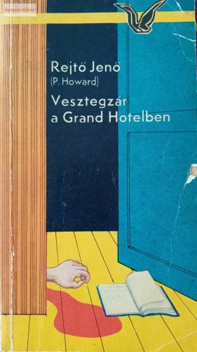 Rejtő Jenő (P. Howard): Vesztegzár a Grand Hotelben 