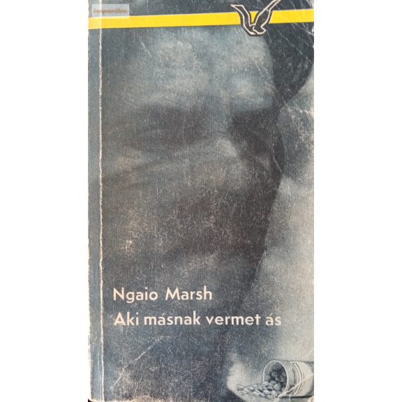 Ngaio Marsh: Aki másnak vermet ás Ngaio Marsh: Aki másnak vermet ás