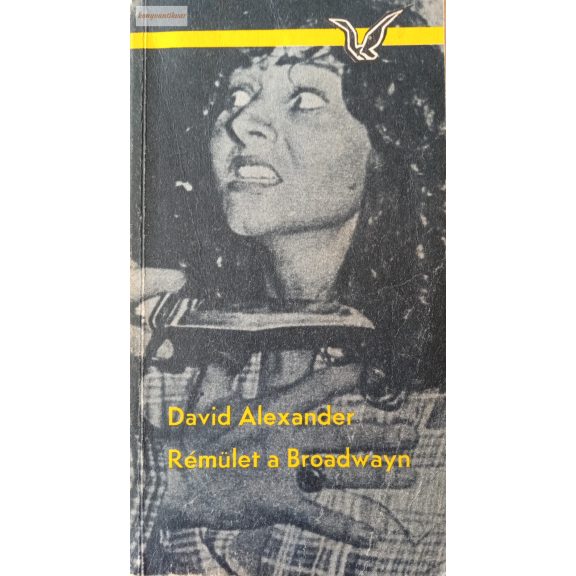 David Alexander: Rémület a Broadwayn David Alexander: Rémület a Broadwayn