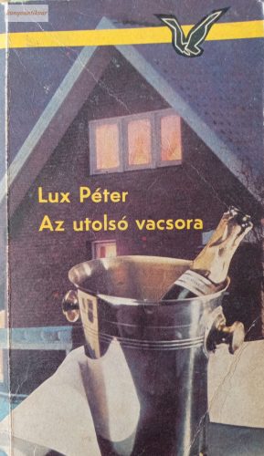 Lux Péter: Az utolsó vacsora