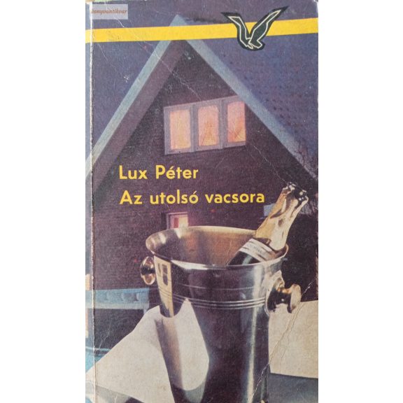 Lux Péter: Az utolsó vacsora Lux Péter: Az utolsó vacsora