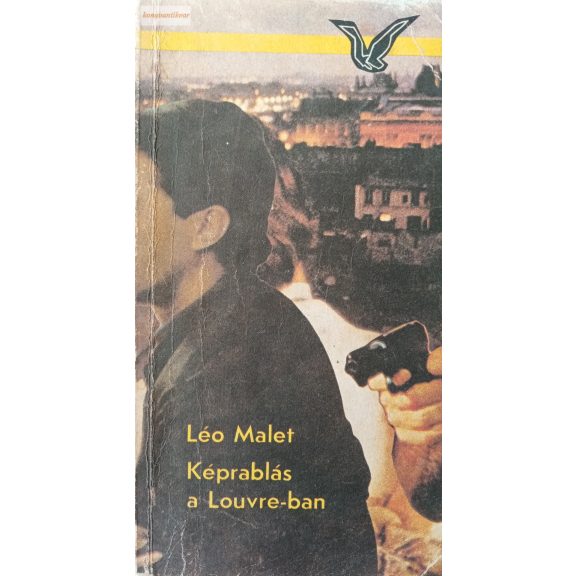 Léo Malet: Képrablás a louvre-ban Léo Malet: Képrablás a louvre-ban