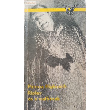 Patricia Highsmith: Ripley és a maffiózók