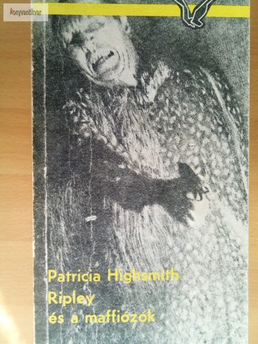 Patricia Highsmith: Ripley és a maffiózók