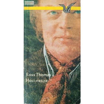 Ross Thomas:  Hoci-nesze