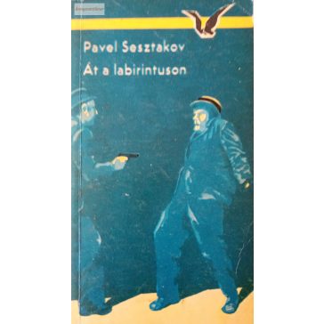 Pavel Sesztakov: Át a labirintuson