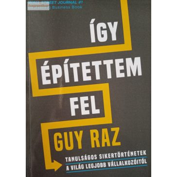 Guy Raz: Így építettem fel