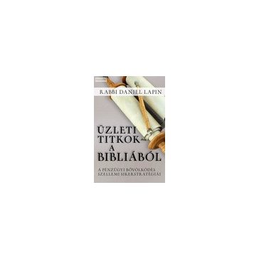 Daniel Lapin: Üzleti titkok a Bibliából