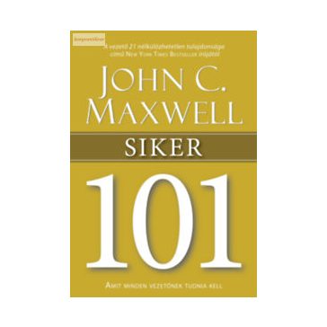 John C. Maxwell: Siker 101