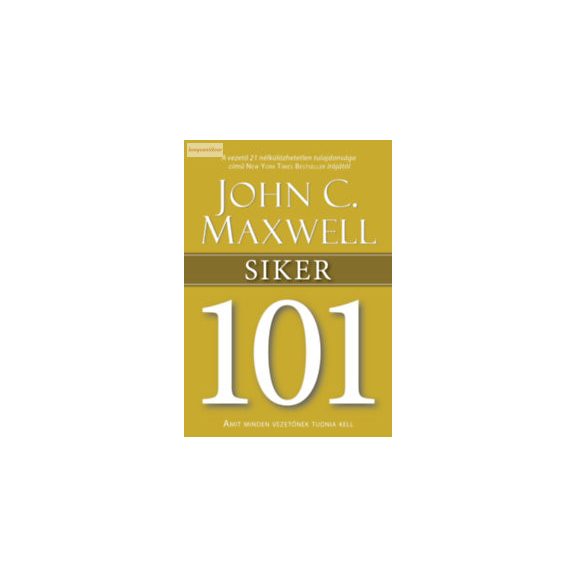 John C. Maxwell: Siker 101 John C. Maxwell: Siker 101