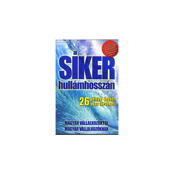 Szakál Andrea (szerk.): A siker hullámhosszán Szakál Andrea (szerk.): A siker hullámhosszán