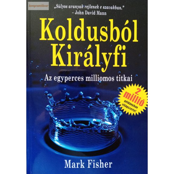 Mark Fisher: Koldusból királyfi Mark Fisher: Koldusból királyfi
